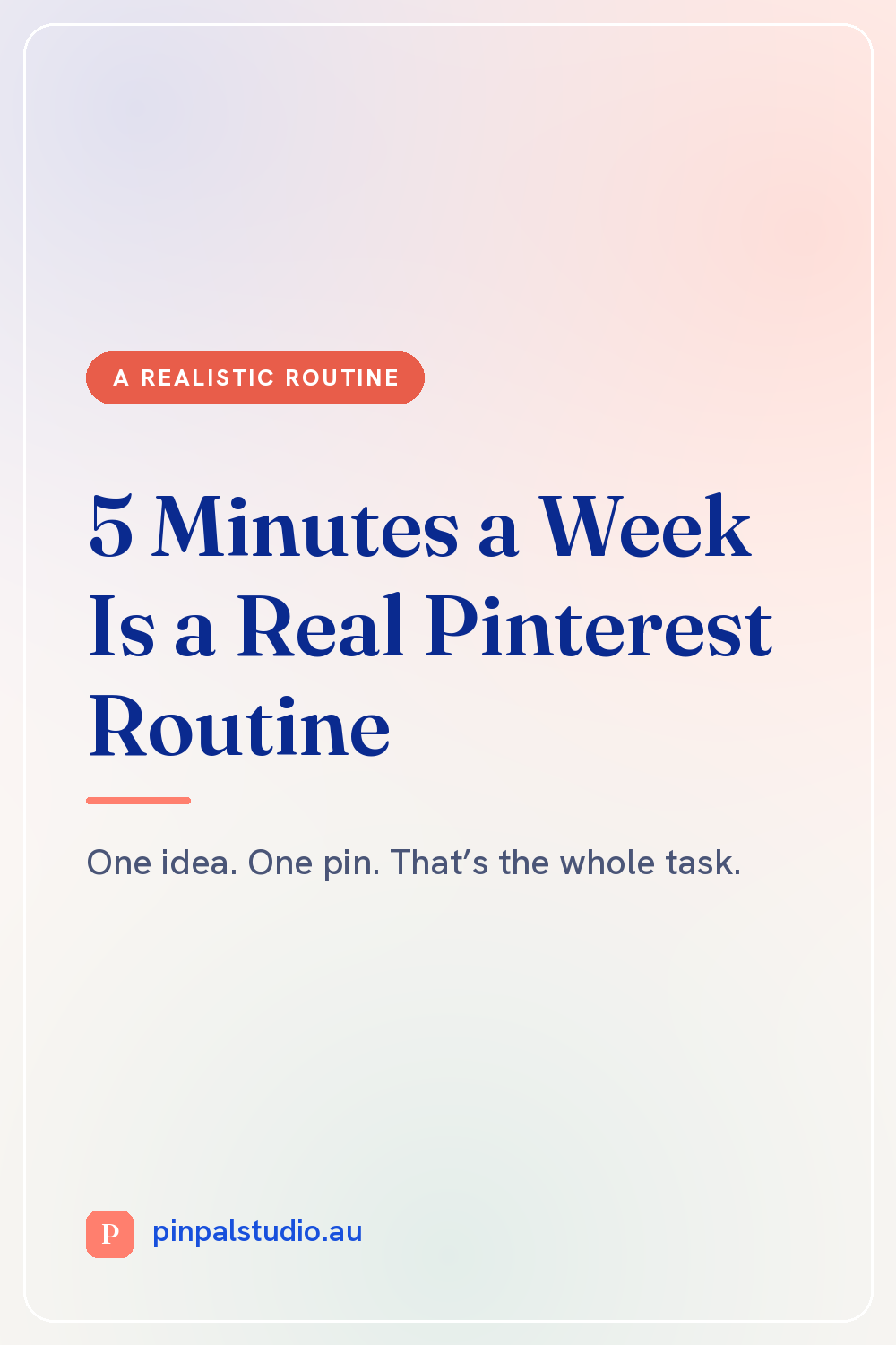 5 Minutes a Week: A Realistic Pinterest Routine for a One-Person Business
