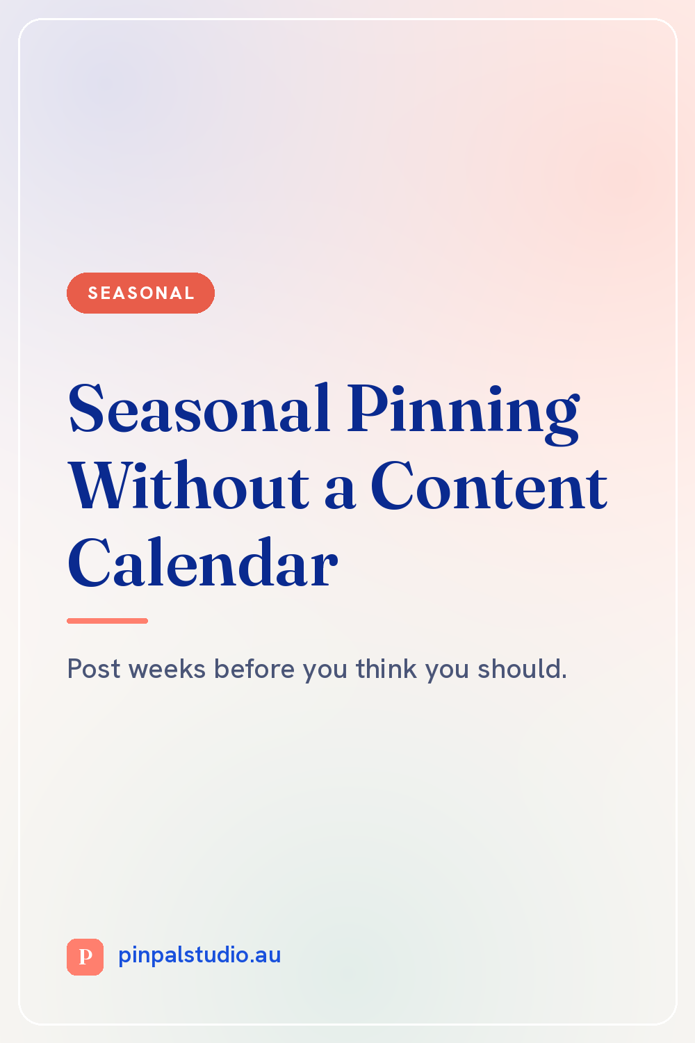 Seasonal Pinning Without a Content Calendar Headache